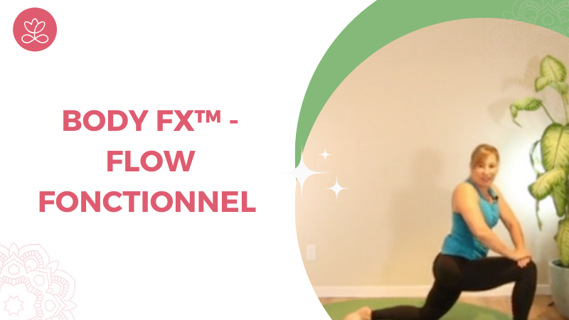 11. Body Fx™️ - Flow fonctionnel avec Mireille Martel